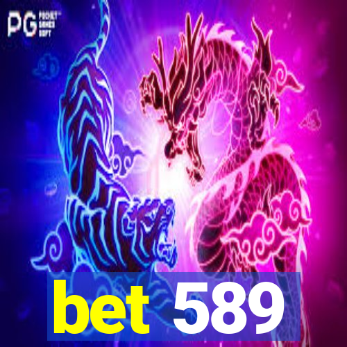 bet 589